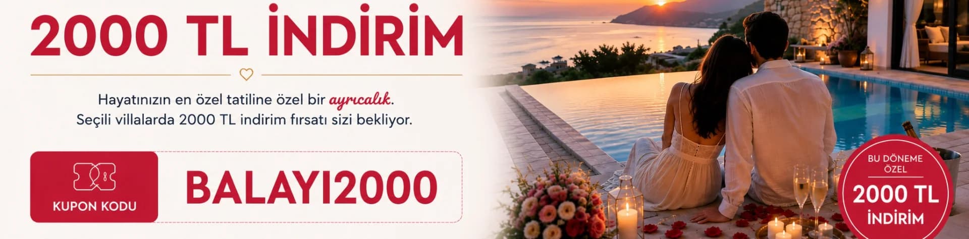 Balayı Çiftlerine Özel 2.000 TL İndirim 💍❤️