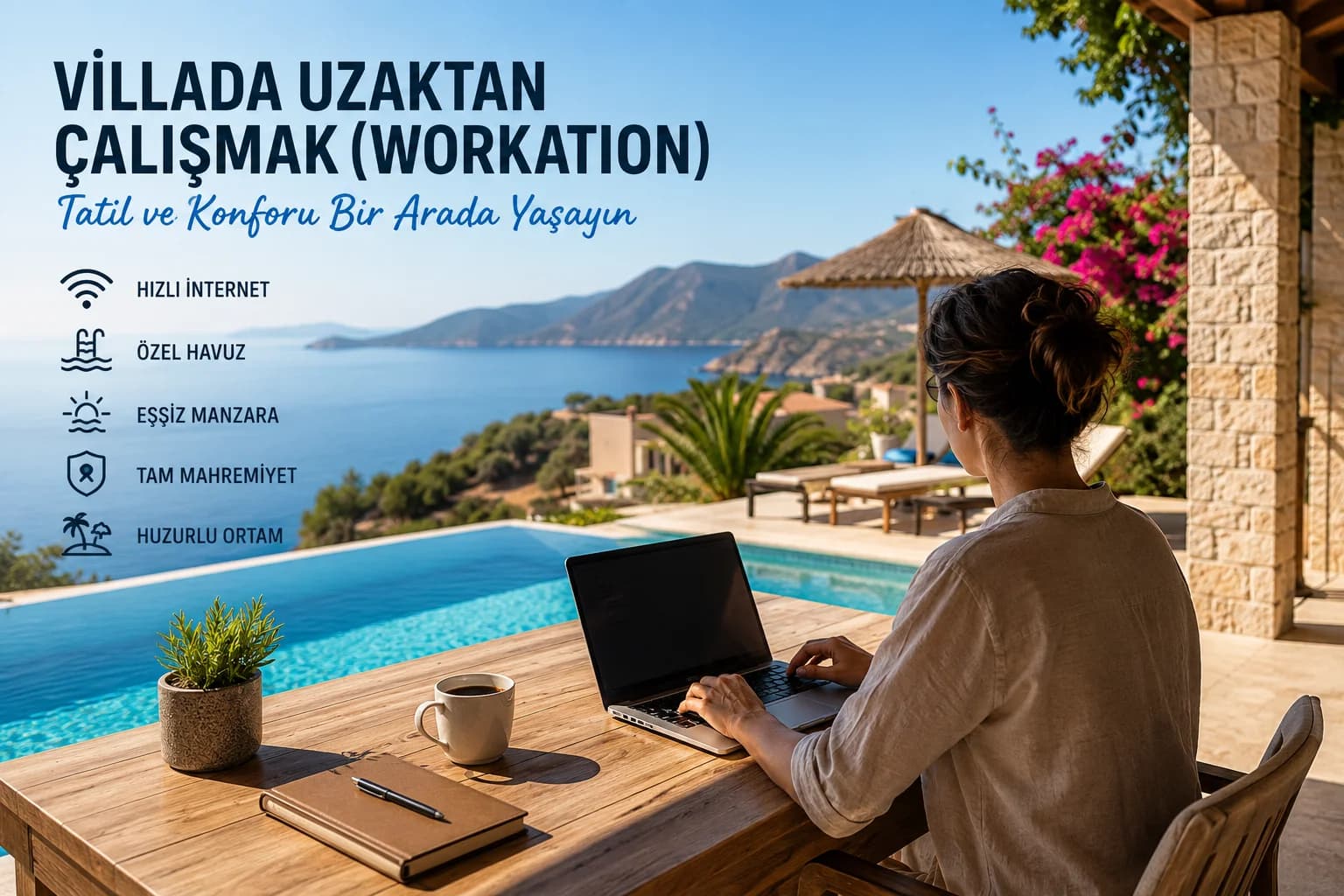 Villada Uzaktan Çalışmak (Workation): Tatil ve Konforu Bir Arada Yaşayın